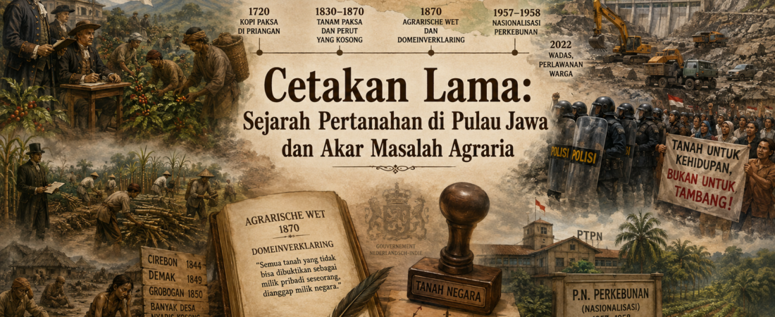 Cetakan Lama: Sejarah Pertanahan di Pulau Jawa dan Akar Masalah Agraria